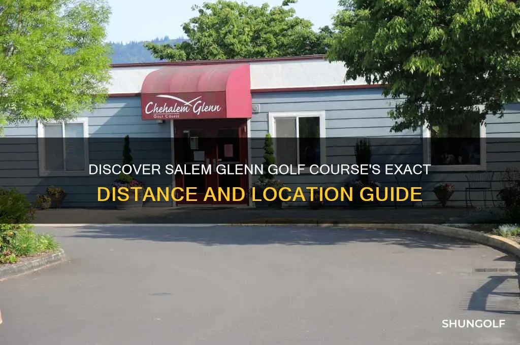how far is salem glenn golf course