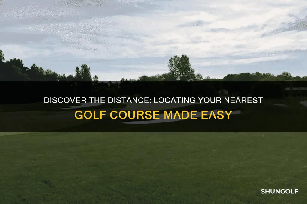 how far is the golf course