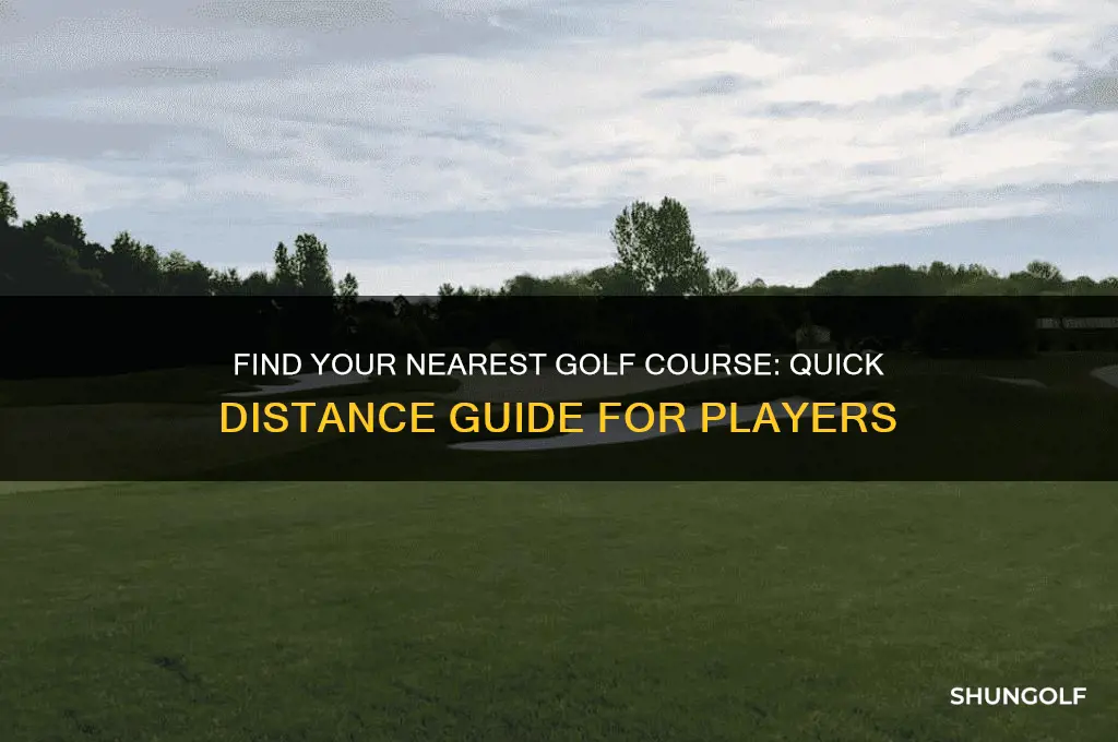 how far is the nearest golf course