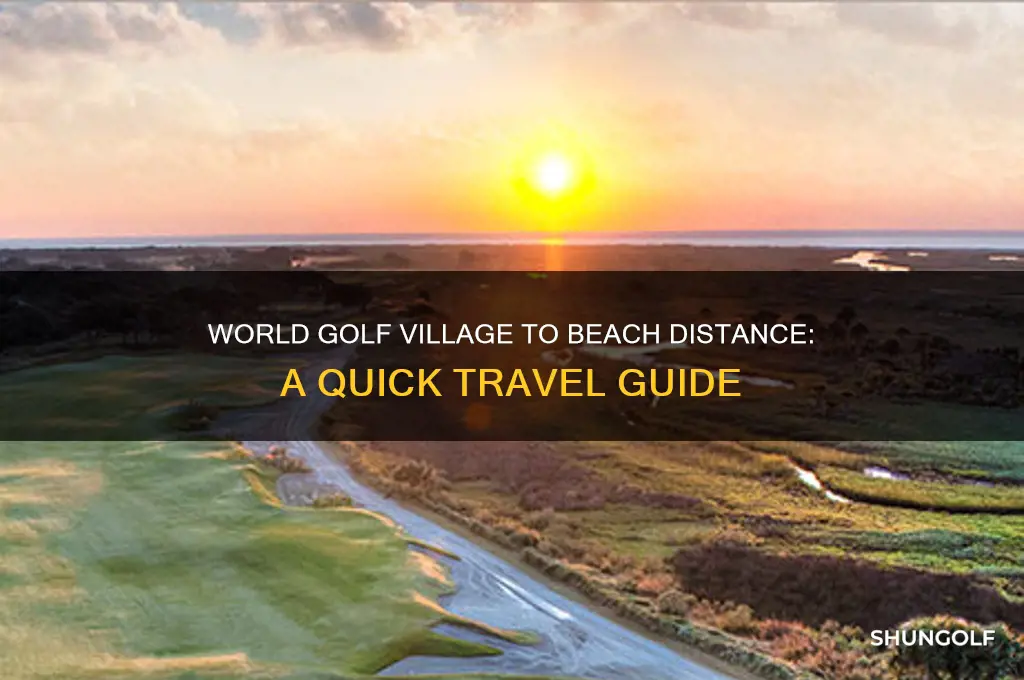 how far is world golf village from the beach