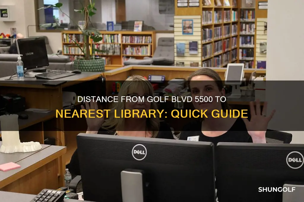 how far the library from golf blvd 5500