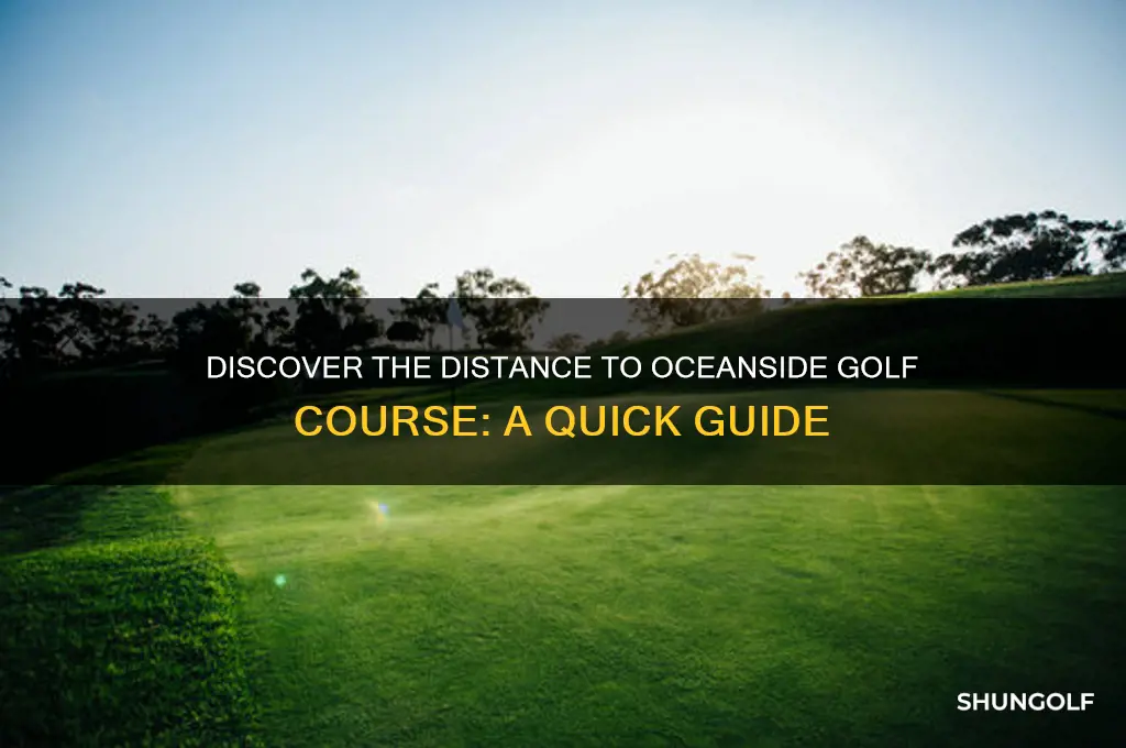 how far to oceanside golf course
