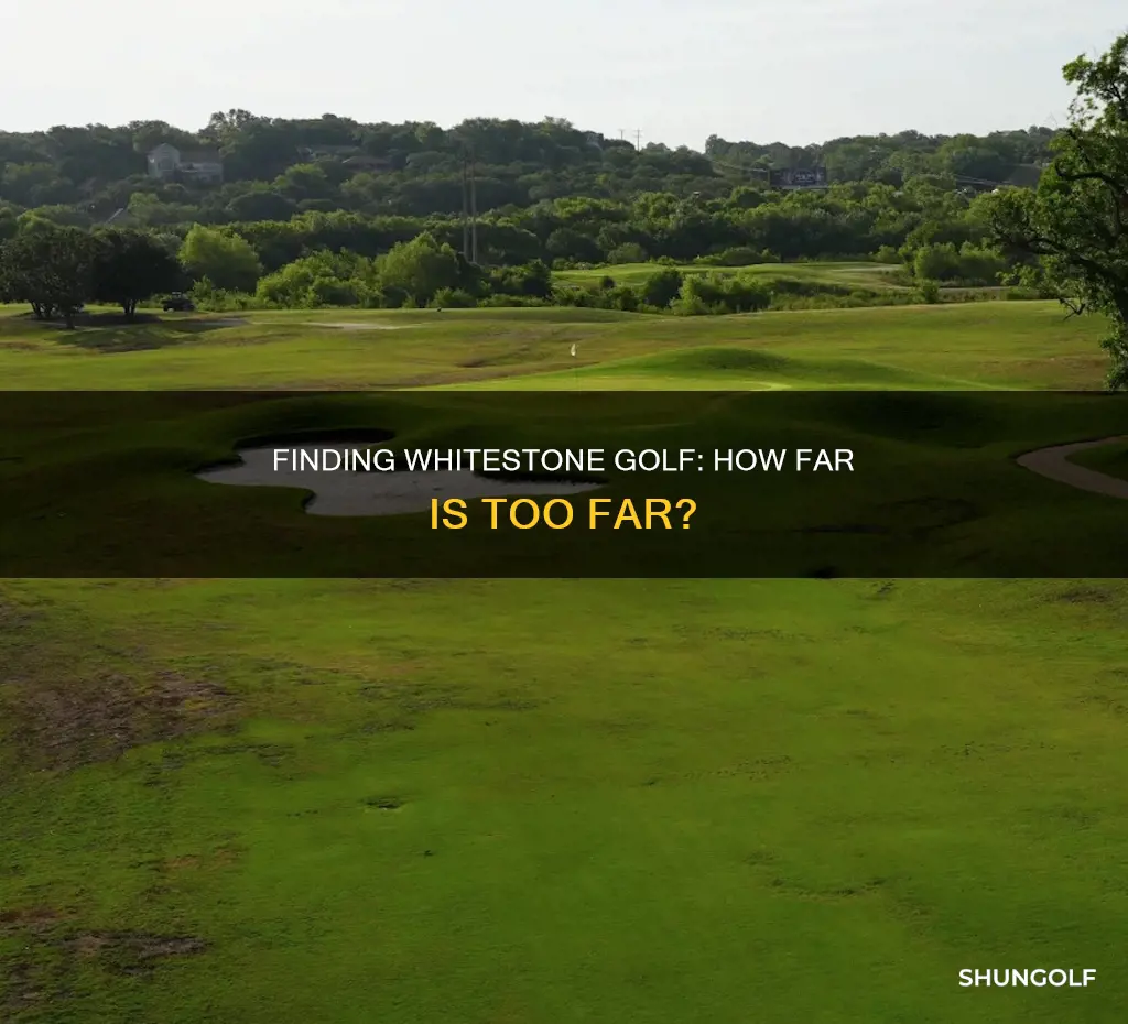 how far to whitestone golf