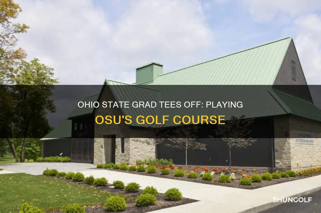 how gan an osu grad play an osu golf course