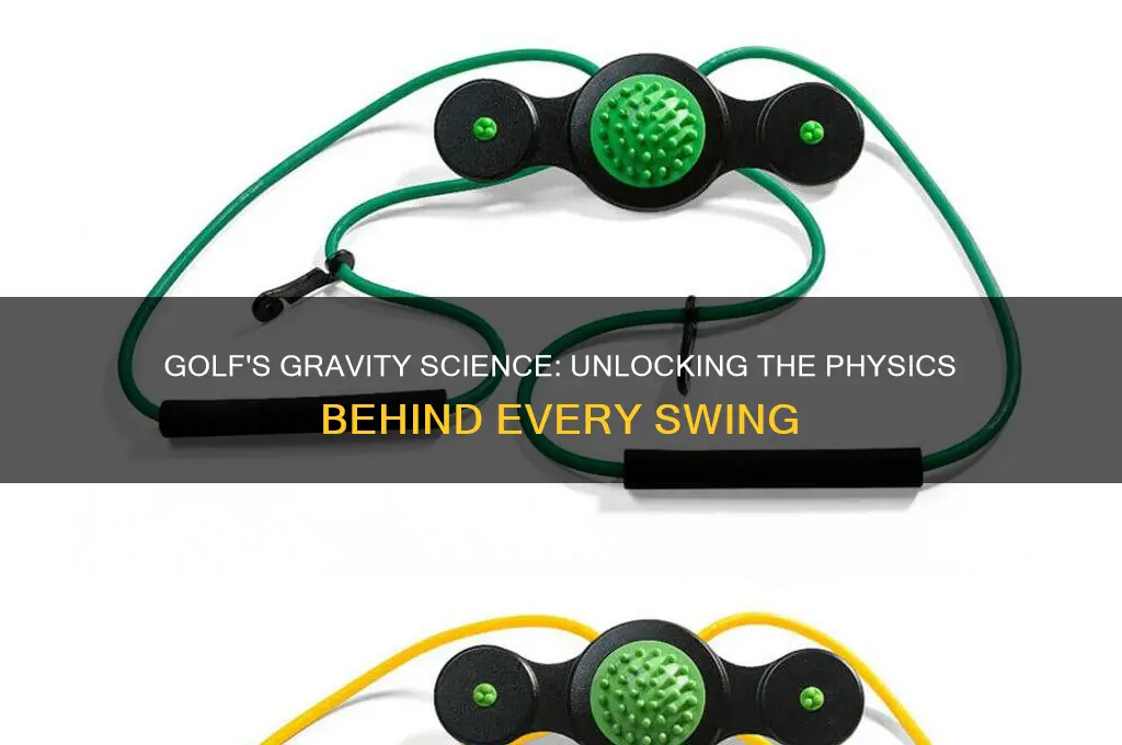 how golf has to do with science gravity