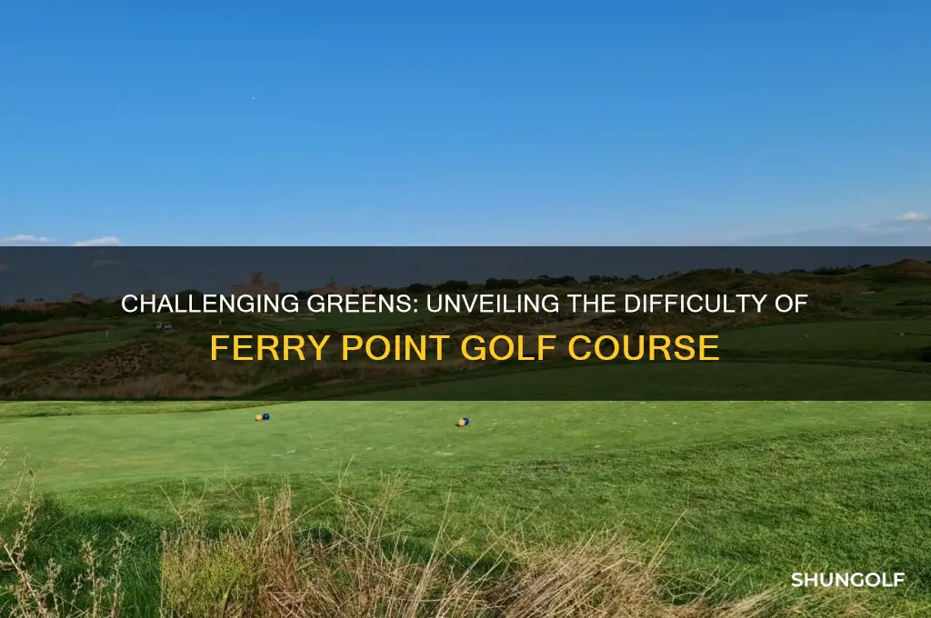 how hard is ferry point golf course