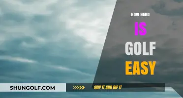 Golf: Easy to Learn, Hard to Master