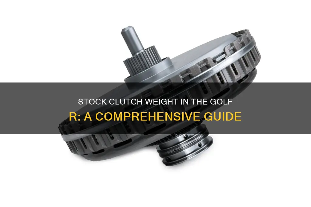 how heavy is stock clutch golf r