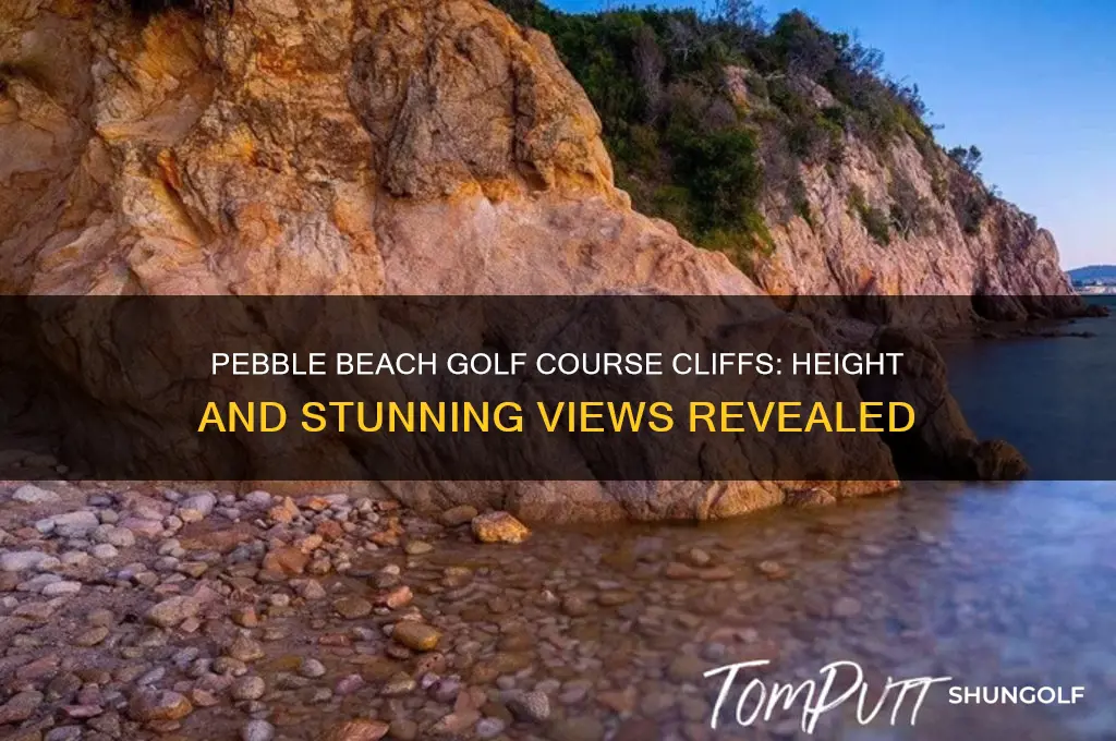 how high are cliffs at pebble beach golf course
