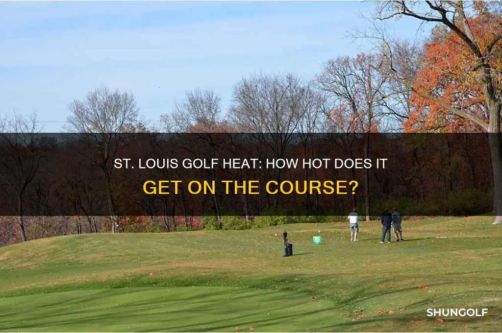 how hot is it at golf in st louis