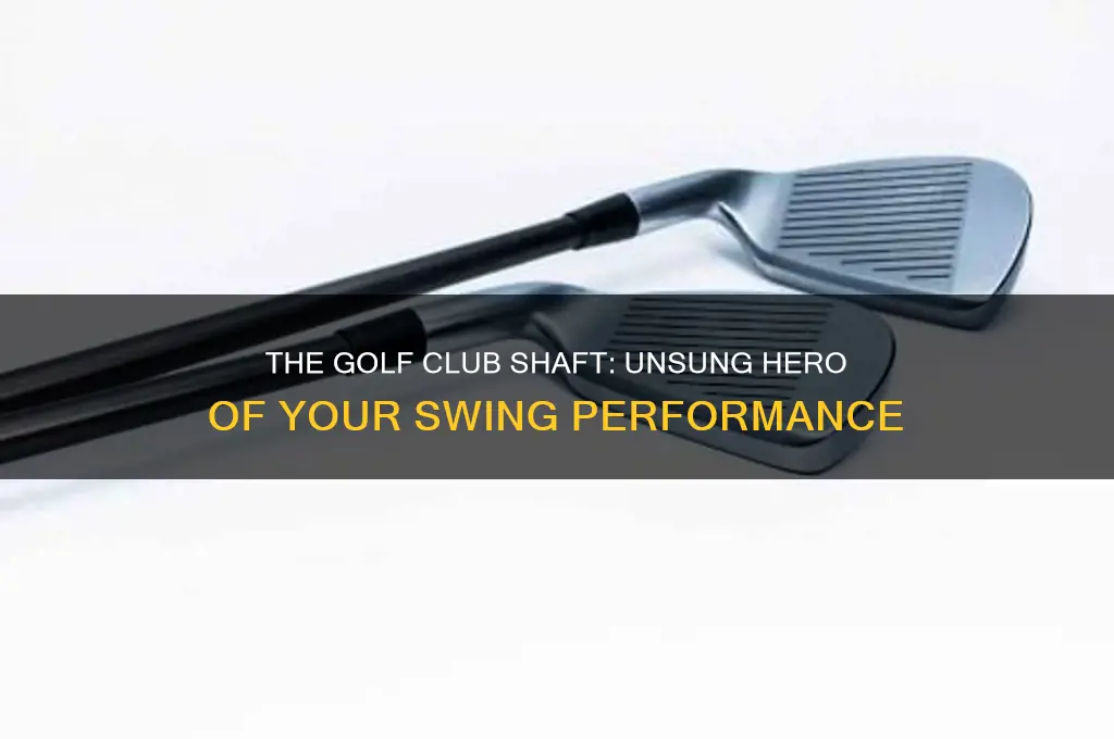 how important is the shaft on a golf club