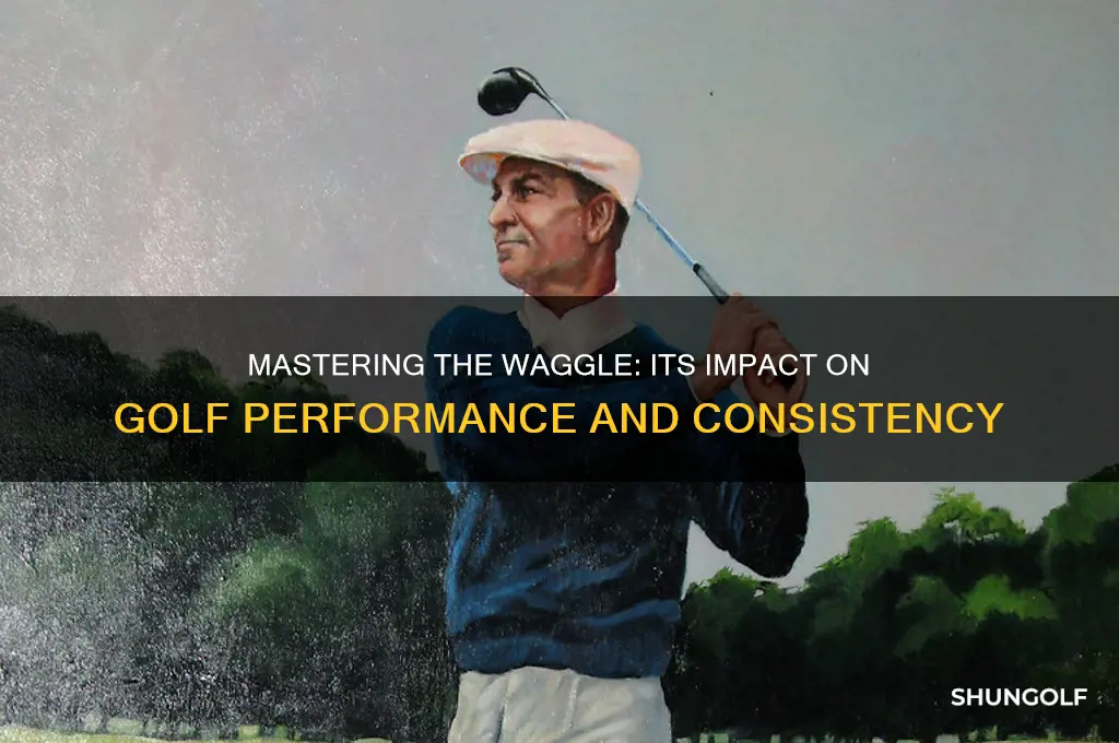 how important is the waggle in golf