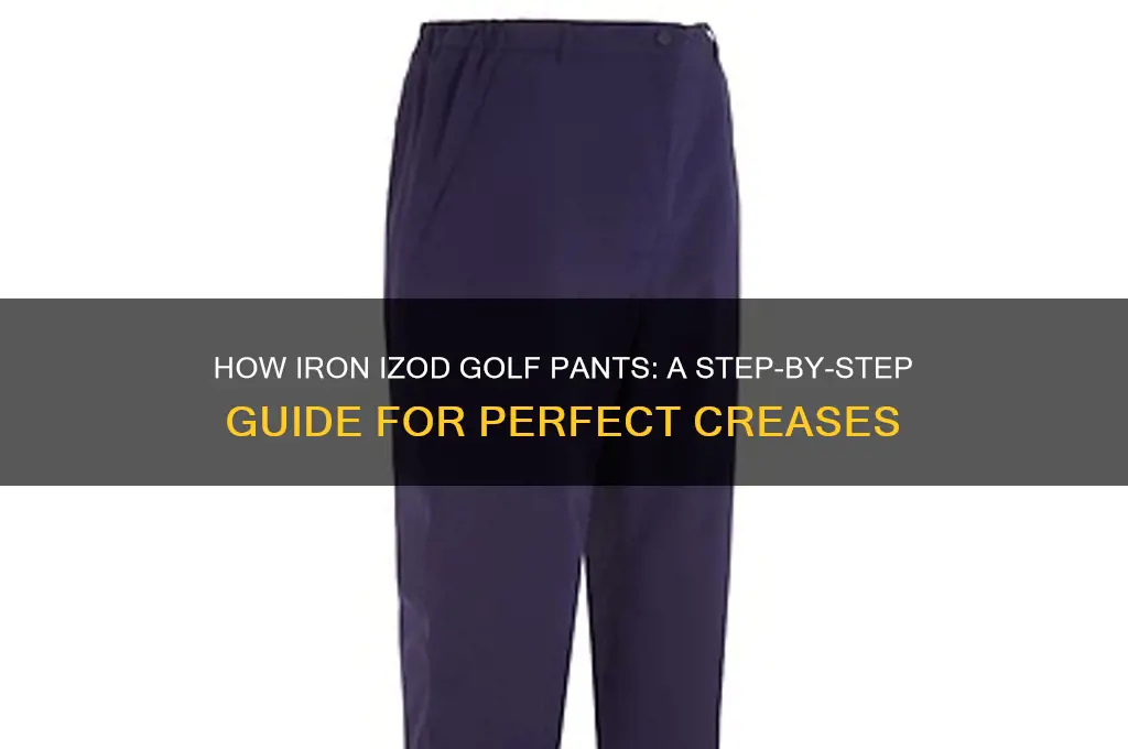 how iron izod golf pants i