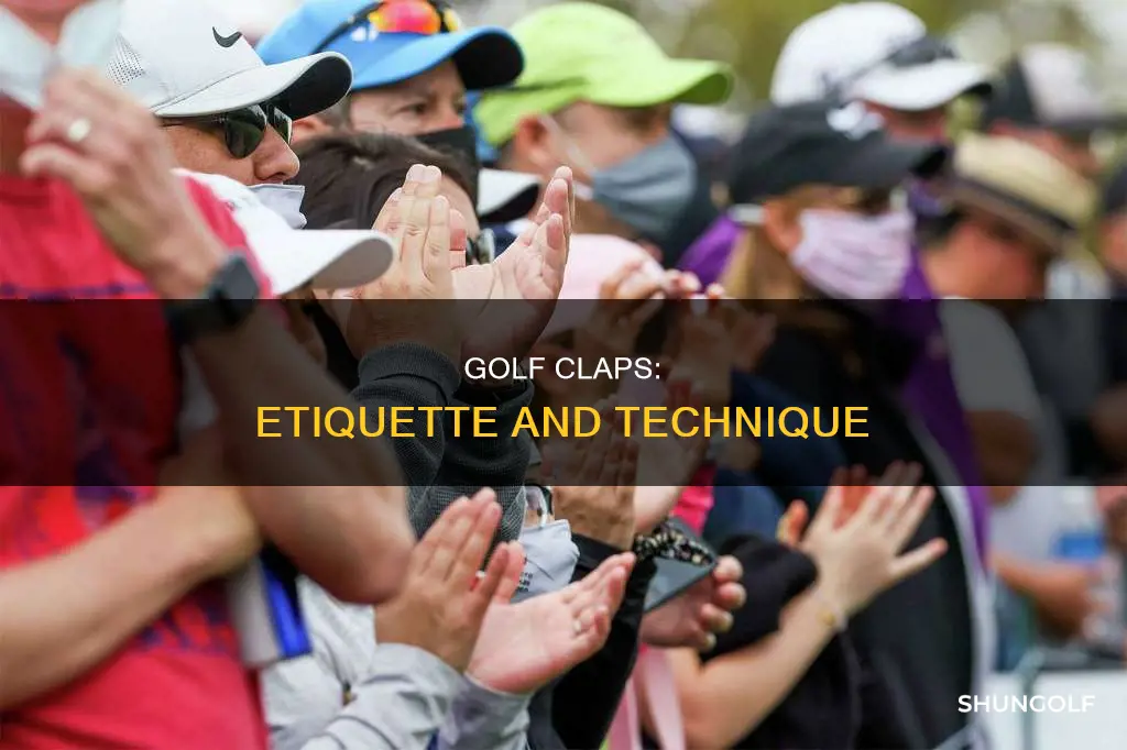 how is a golf clap preformed