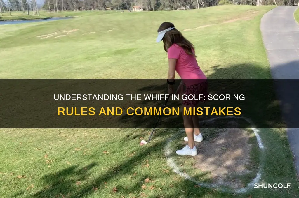 how is a whiff scored in golf