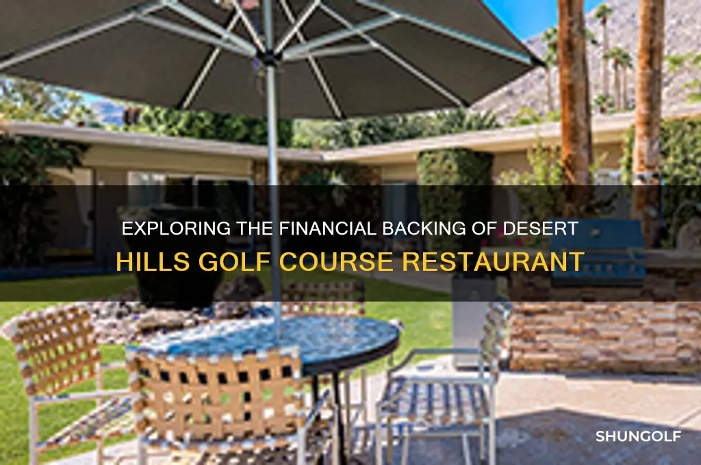 how is desert hills golf course resteraunt funded