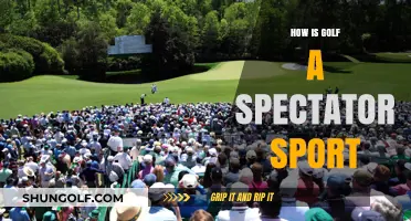 Golf: A Spectator Sport Like No Other