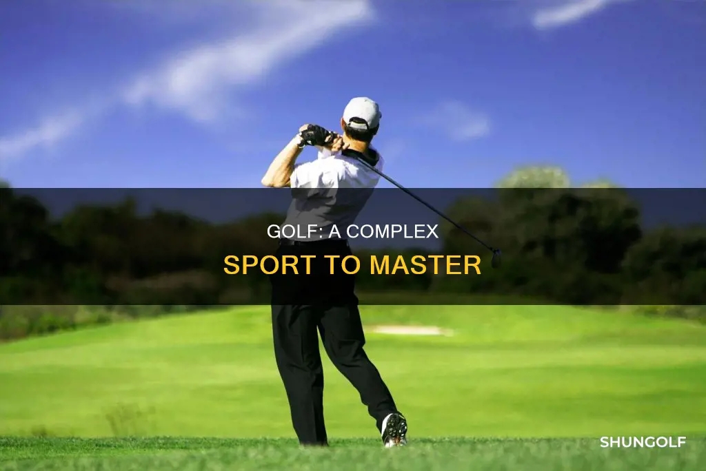 how is golf complicated