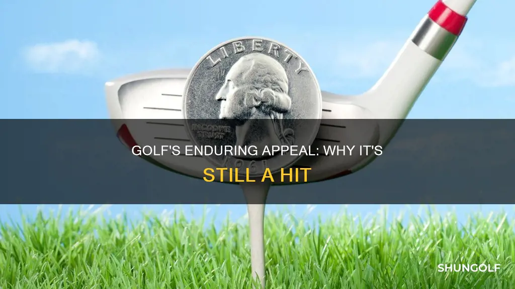 how is golf still popular