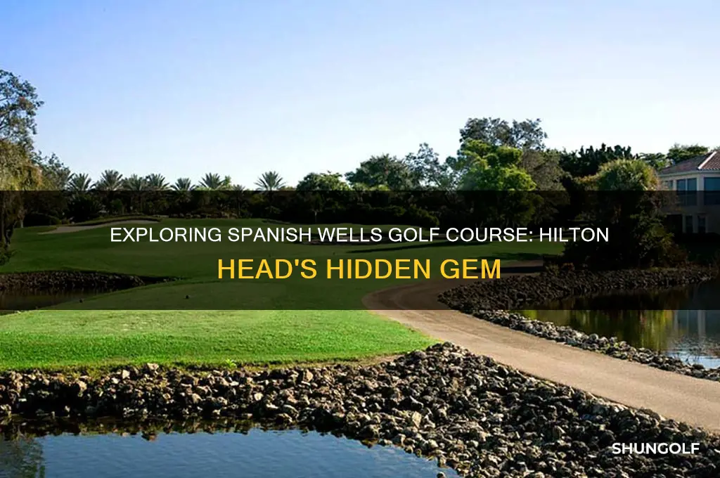 how is spanish wells golf course on hilton head