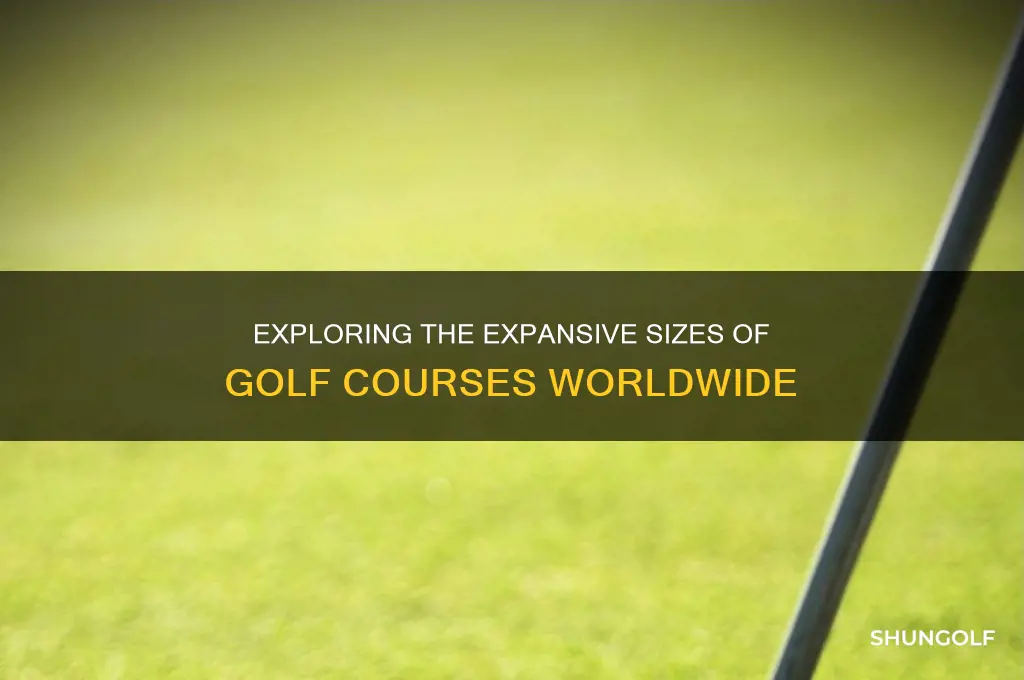how large are golf courses