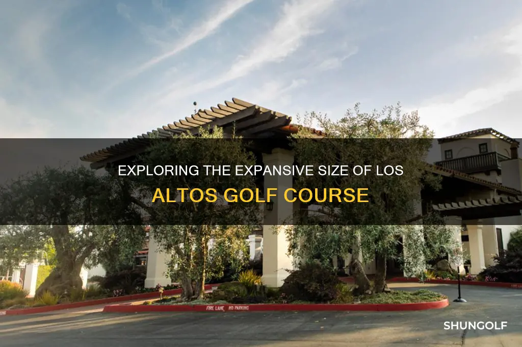 how large is los altos golf course