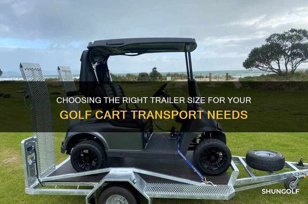 how large of a trailer is needed for golf cart