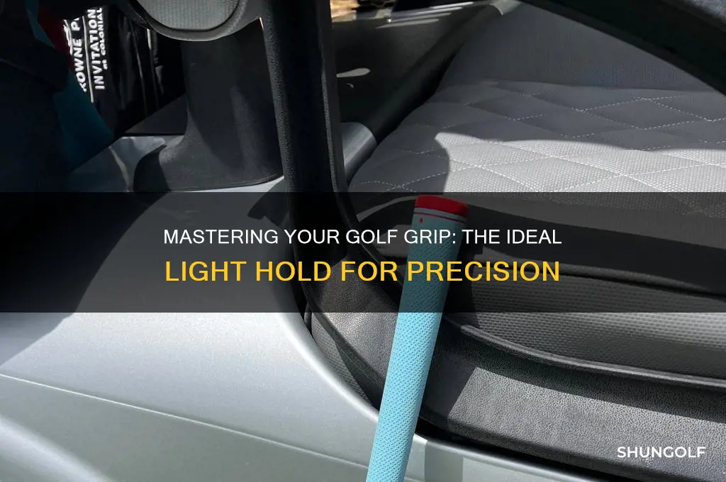 how light should you hold a golf club