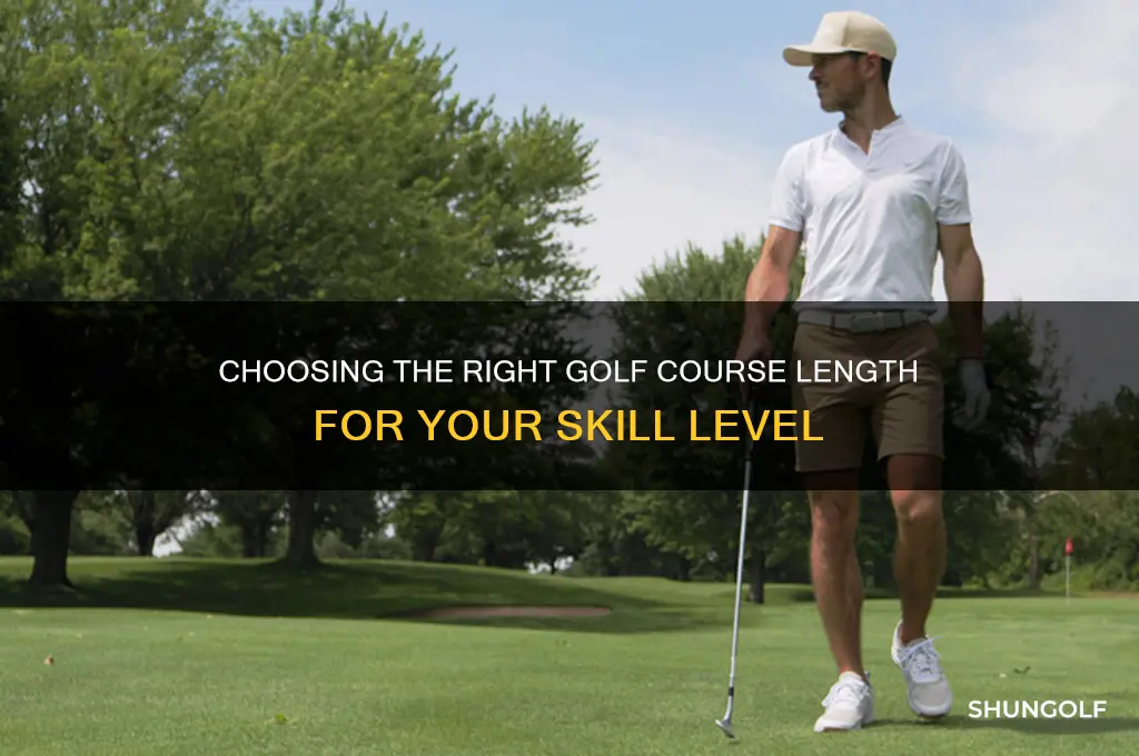 how long a golf course should i play