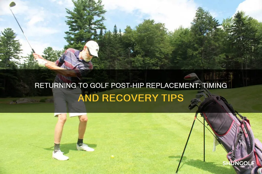 how long after a hip replacement can i play golf