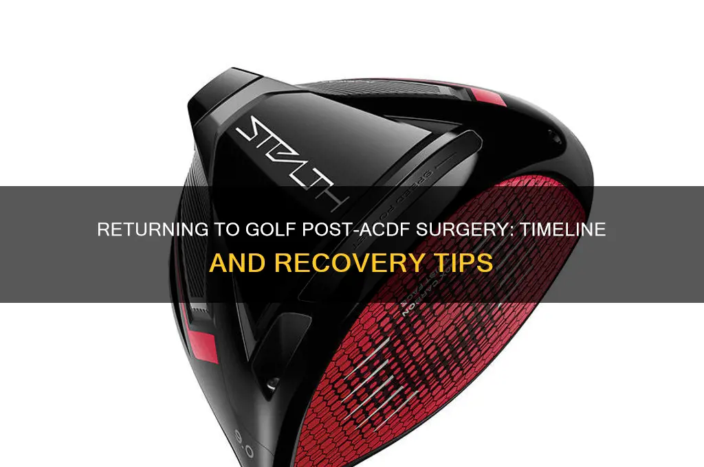 how long after acdf can i play golf