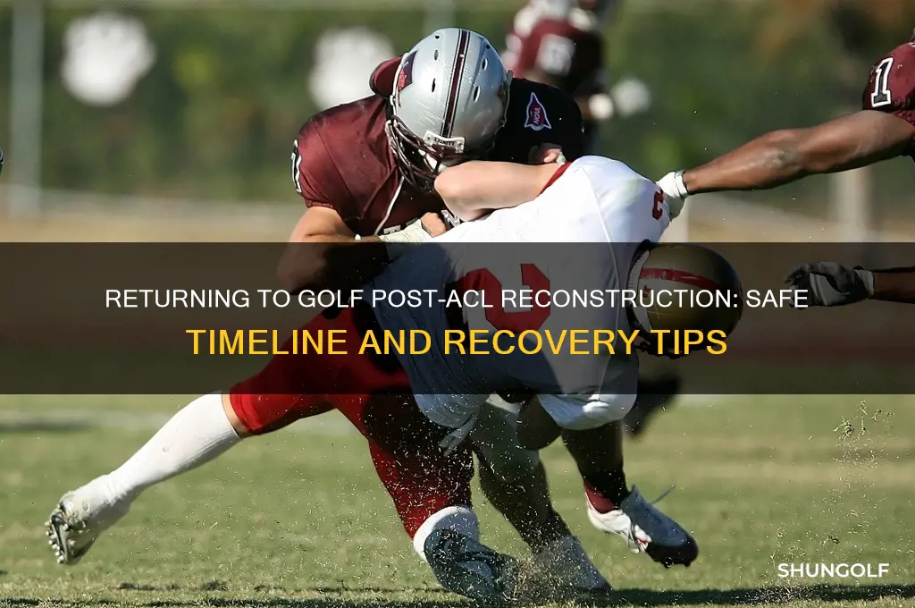 how long after acl reconstruction can i play golf