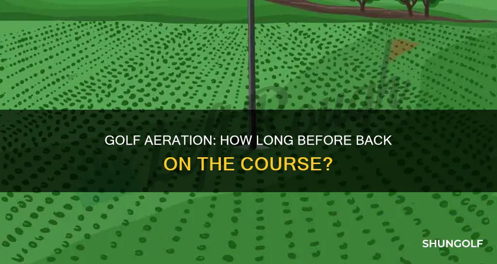 how long after aeration golf