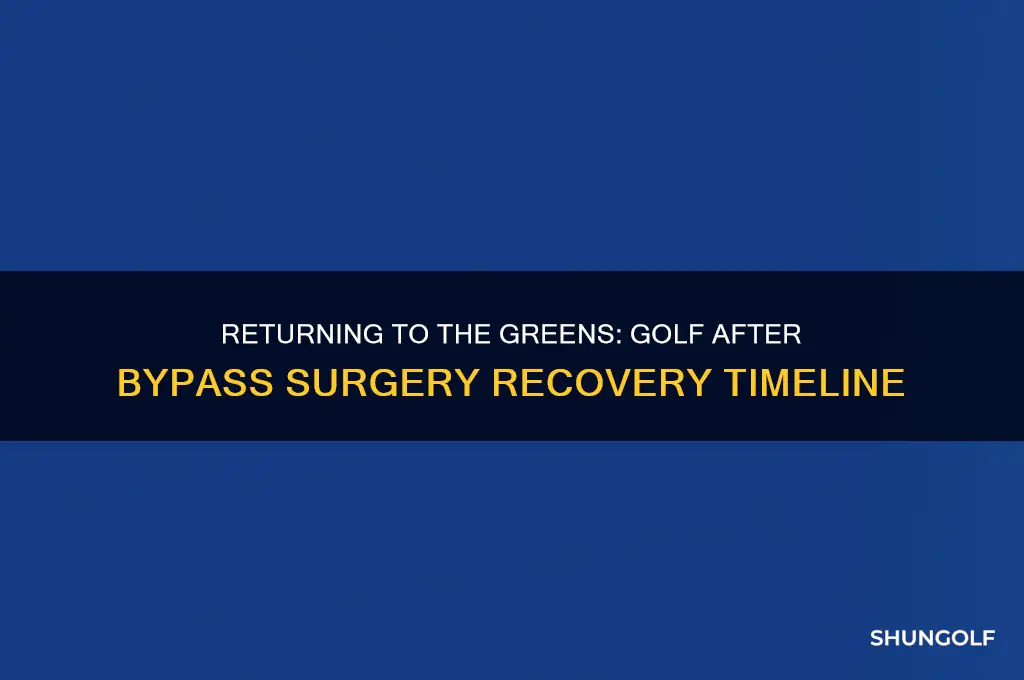how long after bypass surgery can you play golf