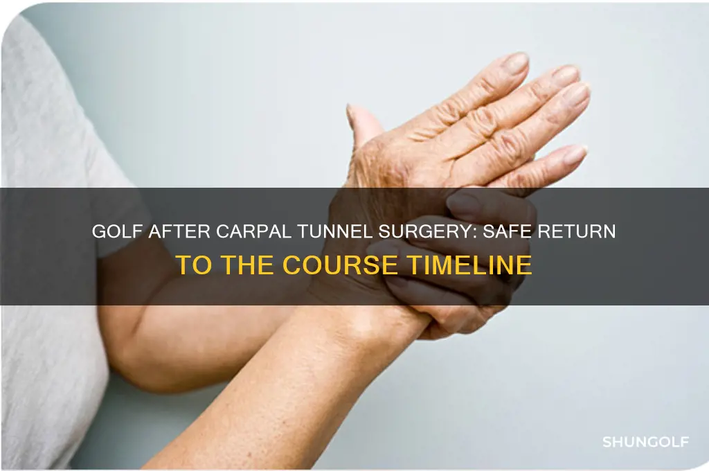 how long after carpal tunnel surgery can i play golf