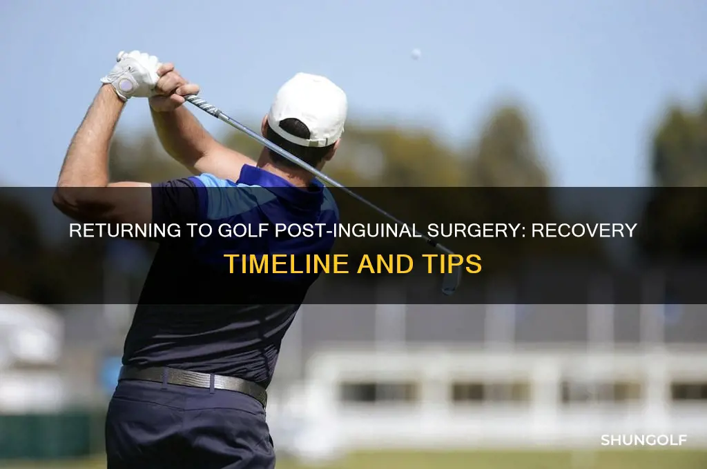 how long after inguinal surgery for golf