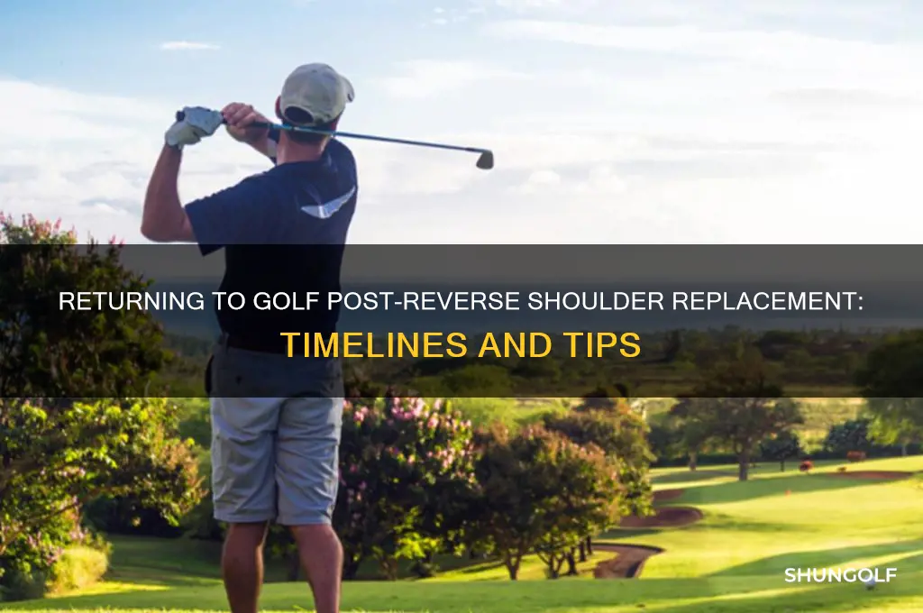 how long after reverse shoulder replacement can i play golf