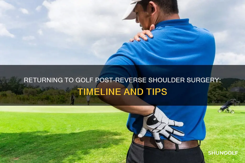 how long after reverse shoulder surgery before golfing