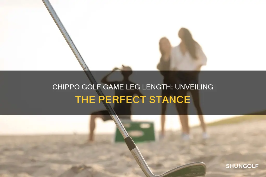 how long are the legs on a chippo golf game