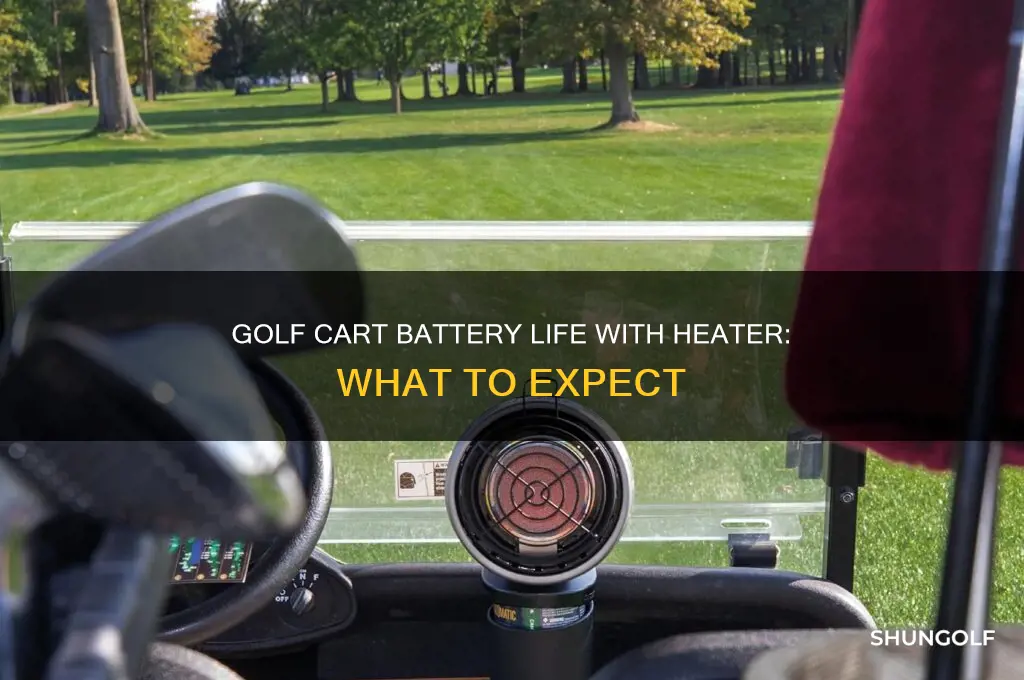 how long can golf cart batterys last with heater