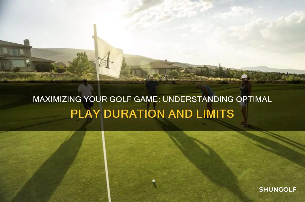 how long can you play golf