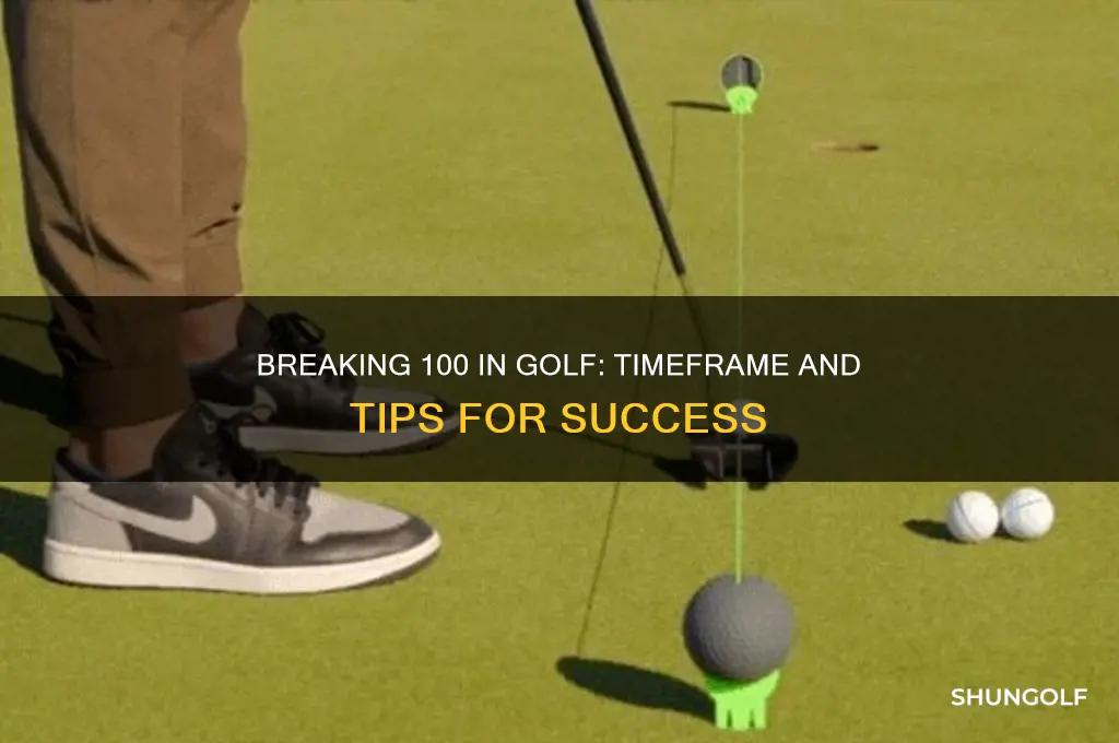 how long did it take to break 100 in golf