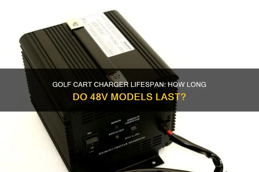 how long do 48v golf cart chargers last