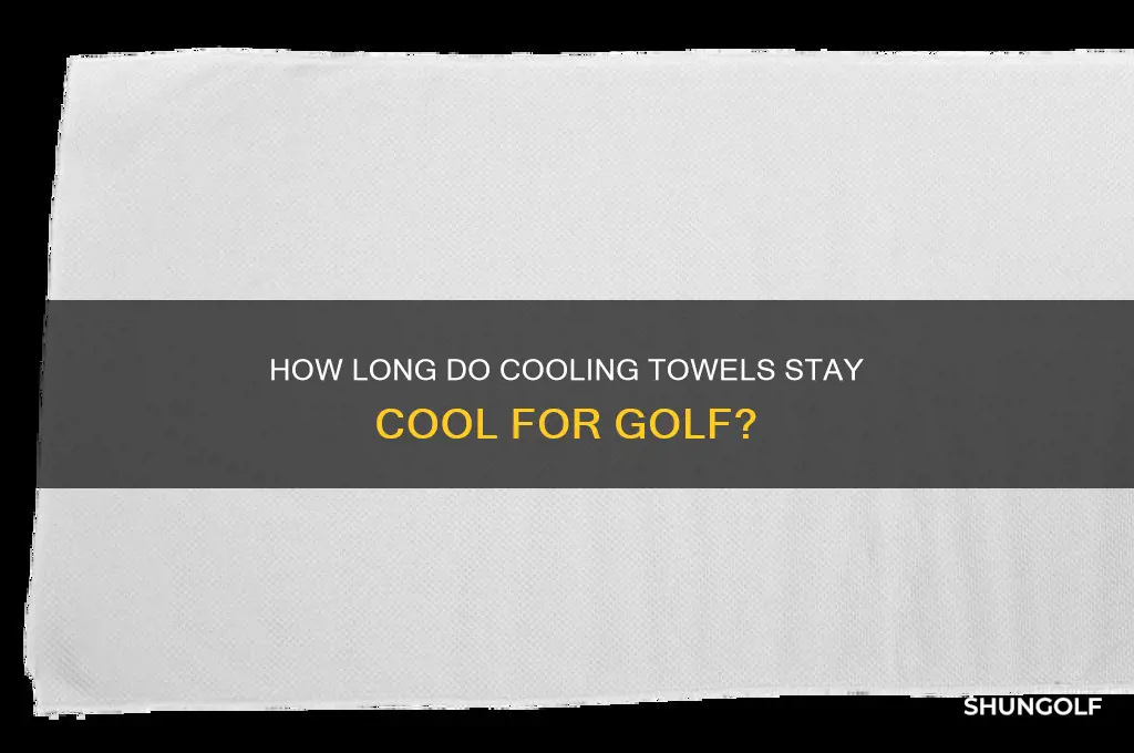 how long do cooling towels stay cool for golf