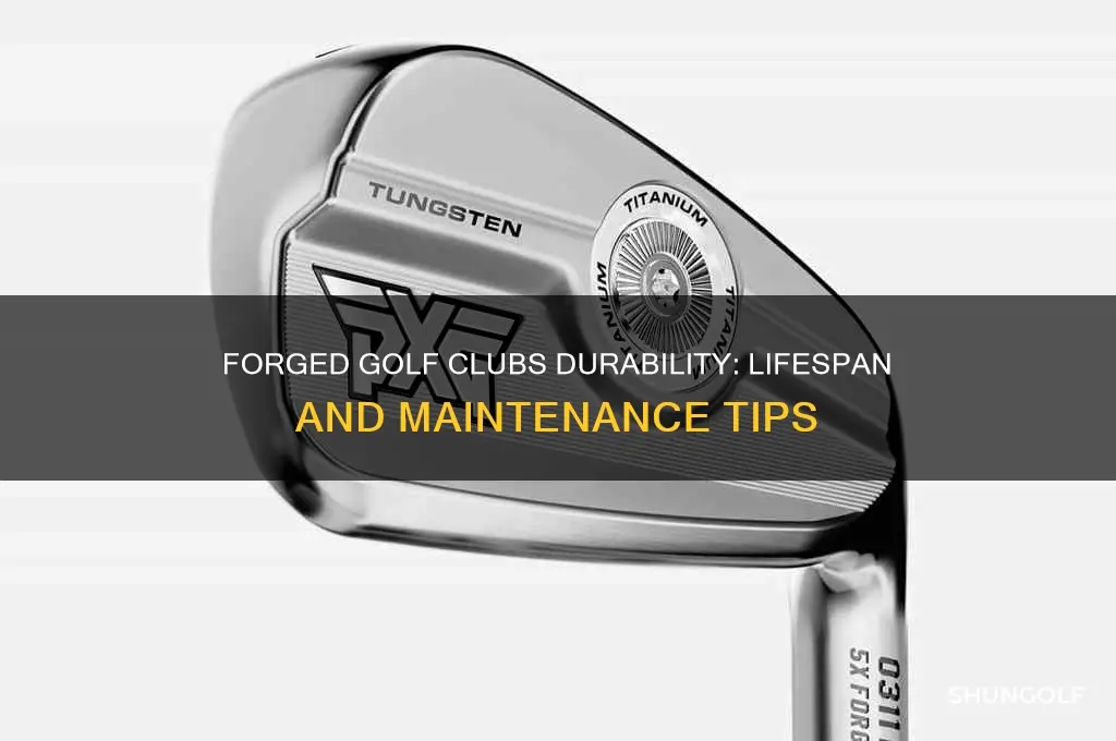 how long do forged golf clubs last