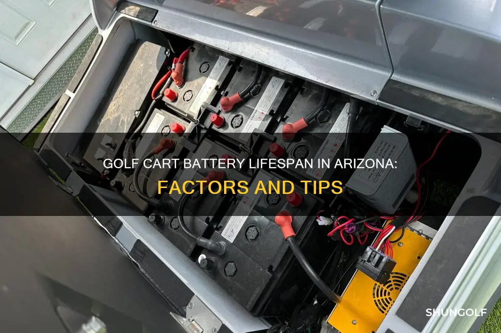 how long do golf cart batteries last in arizona
