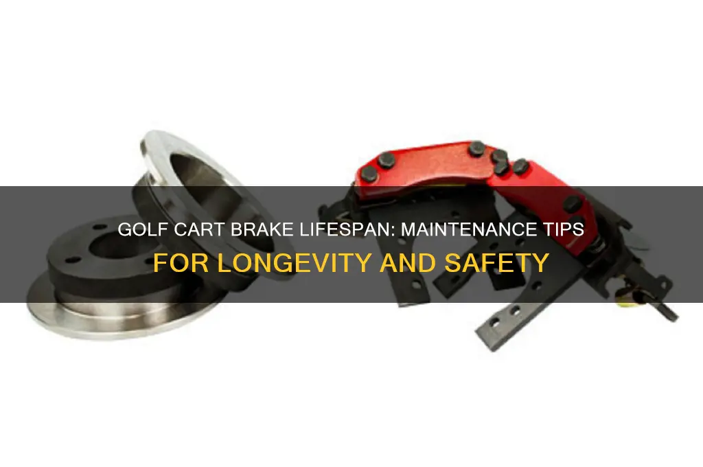 how long do golf cart brakes last