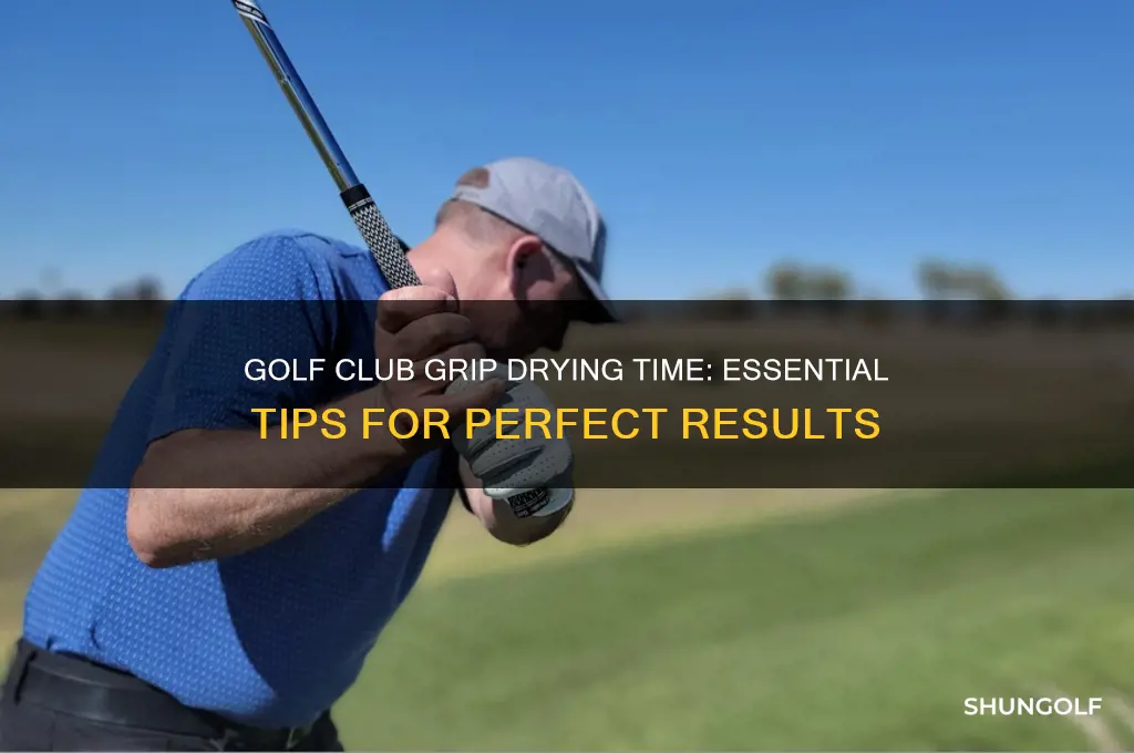 how long do golf club grips need to dry