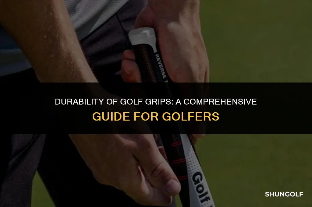 how long do golf grips last