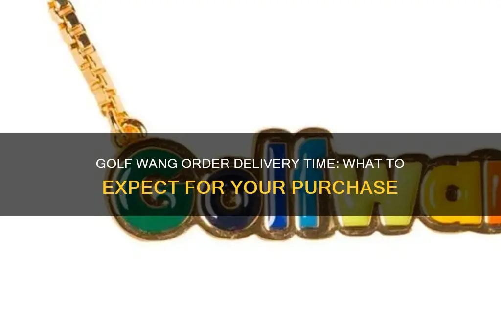 how long do golf wang orders take